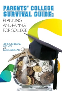 Parents' College Survival Guide:  Planning and Paying for College